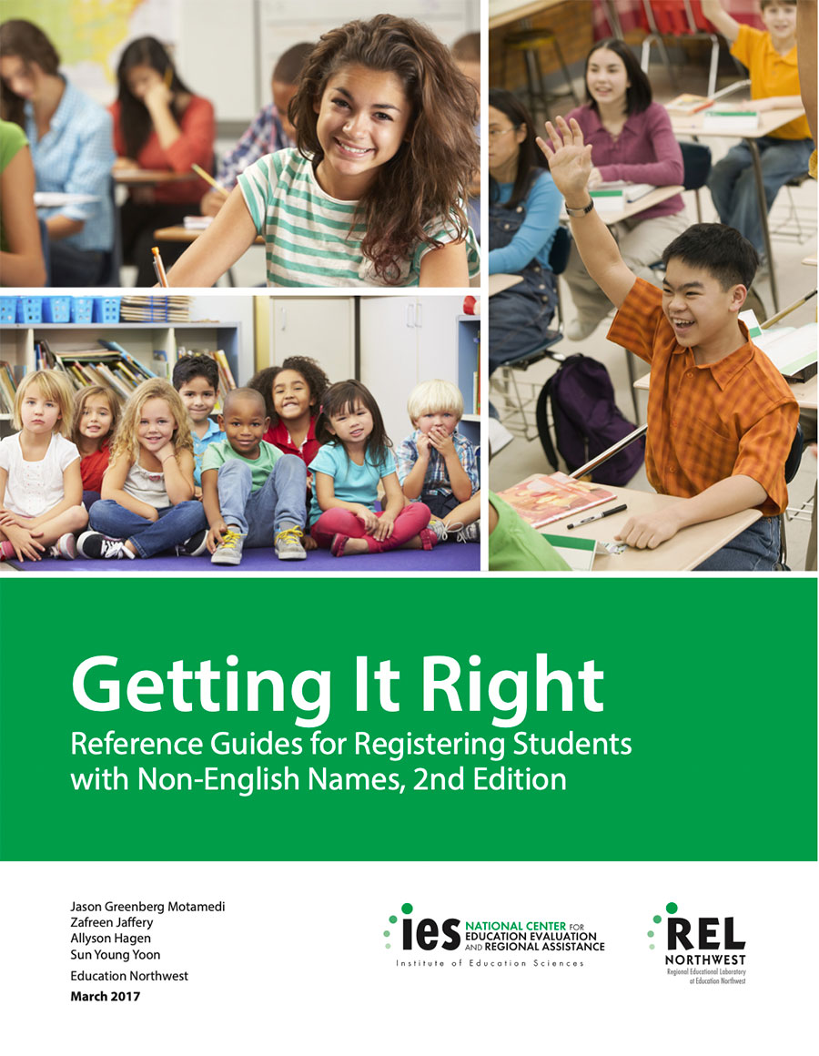 Getting It Right: Reference Guides for Registering Students with Non-English Names, 2nd Edition