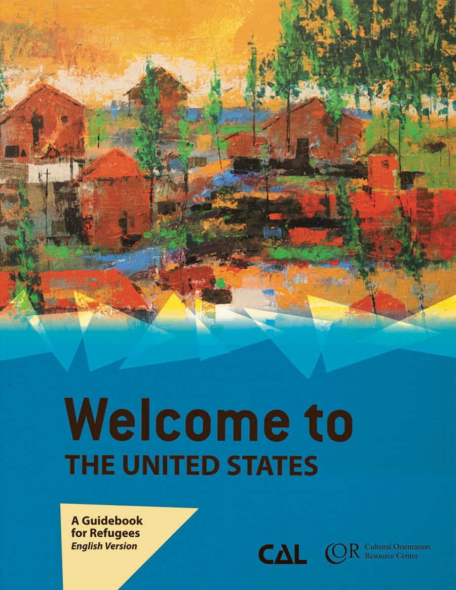 Welcome to the United States: A Guidebook for Refugees